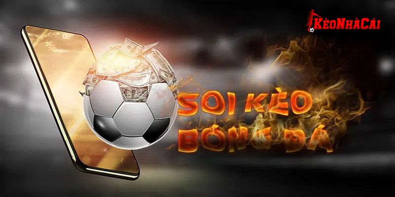 Bỏ túi các kinh nghiệm soi kèo hiệu quả của cao thủ