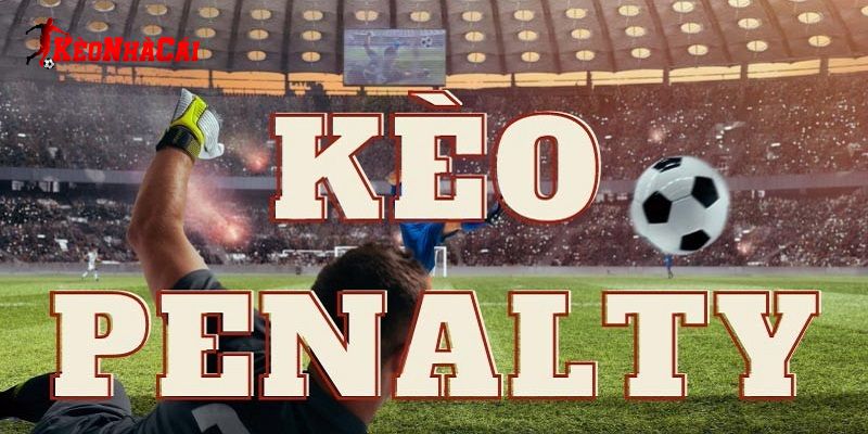 Tìm hiểu kèo tài xỉu penalty là gì